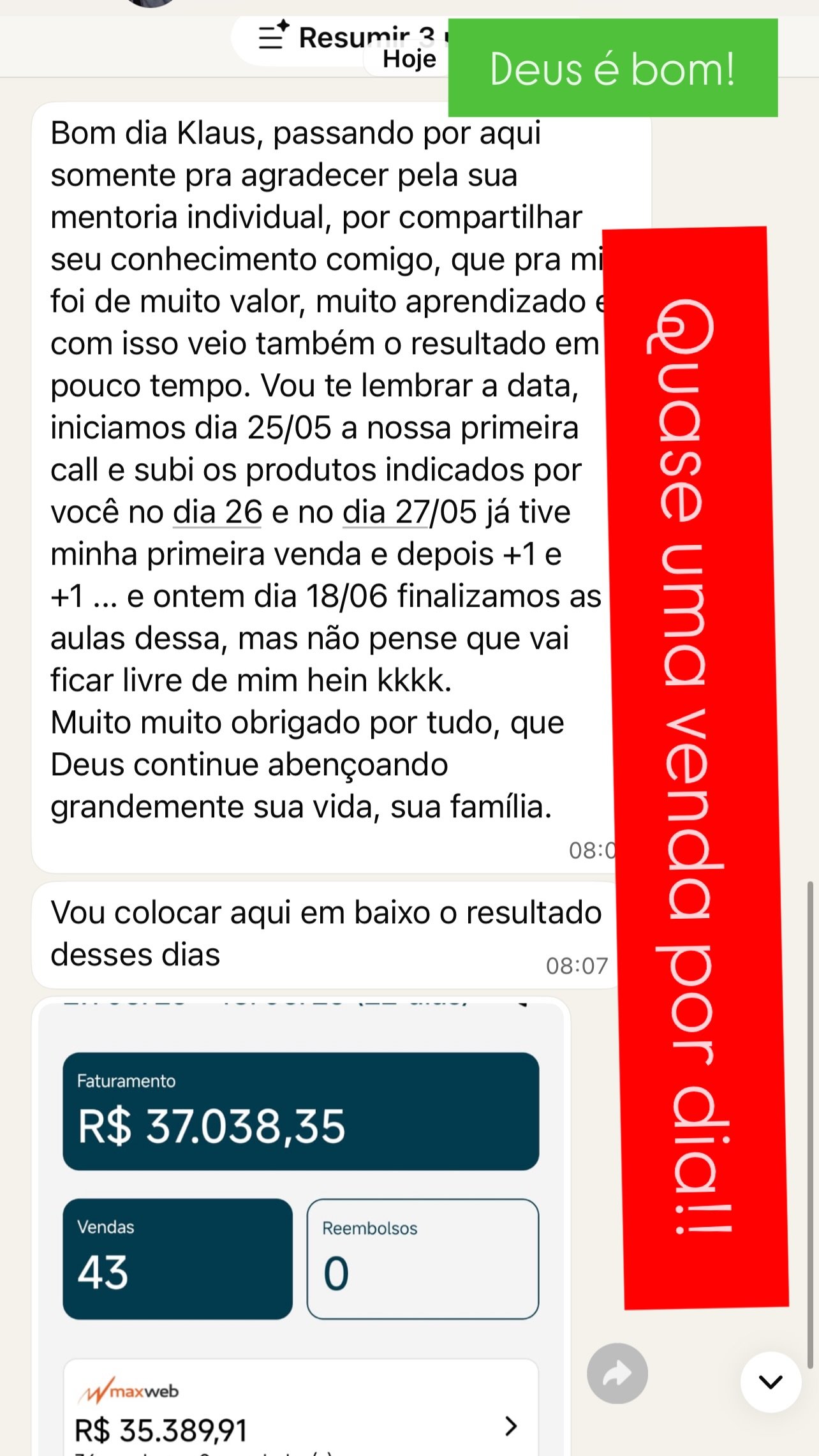 Depoimento: primeira venda em poucos dias, faturamento de R$ 37.038,35